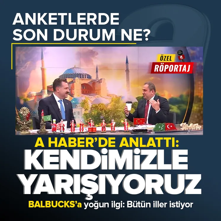 Anketlerde son durum ne? A Haber’de anlattı