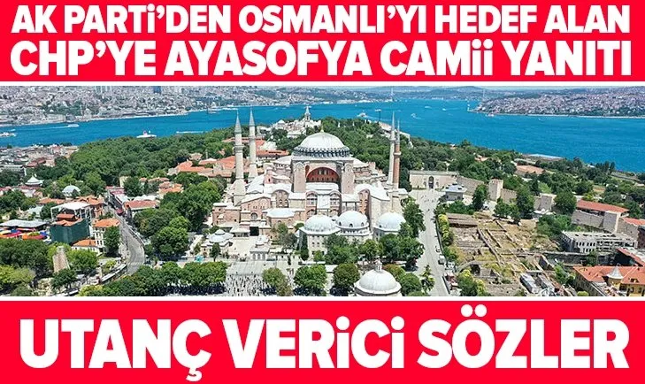 AK Parti Sözcüsü Ömer Çelik'ten CHP'ye Ayasofya Camii yanıtı