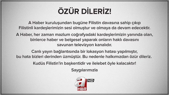A Haber’den ’Kudüs’ açıklaması: Bu hata bizleri derinden üzdü