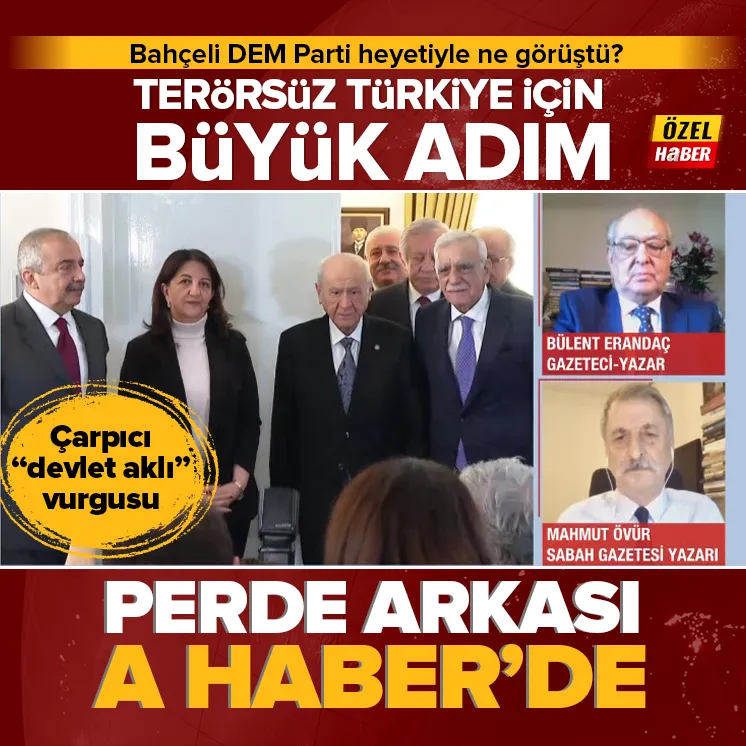 Bahçeli - DEM görüşmesinin perde arkası