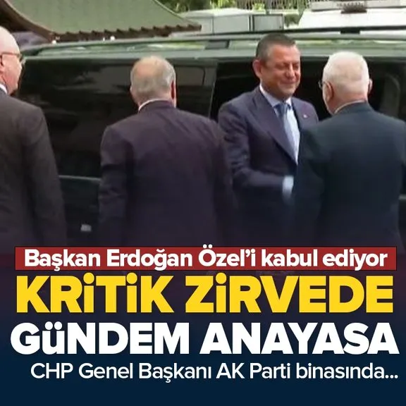 Gözler Başkan Erdoğan-Özgür Özel görüşmesinde! Kritik zirvede gündem yeni anayasa çalışmaları...
