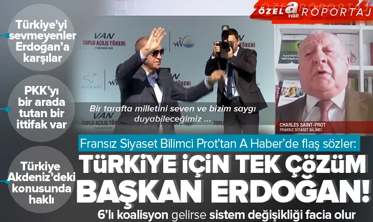 Saint-Prot: Türkiye için tek çözüm Erdoğan!