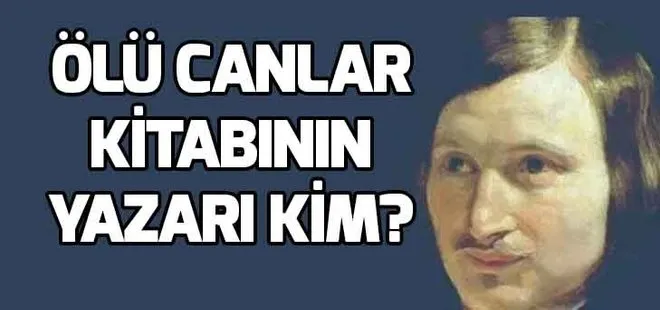 Hadi sorusu cevabı: Ölü Canlar kitabını kim yazdı? Hadi ipucu 11 Ocak