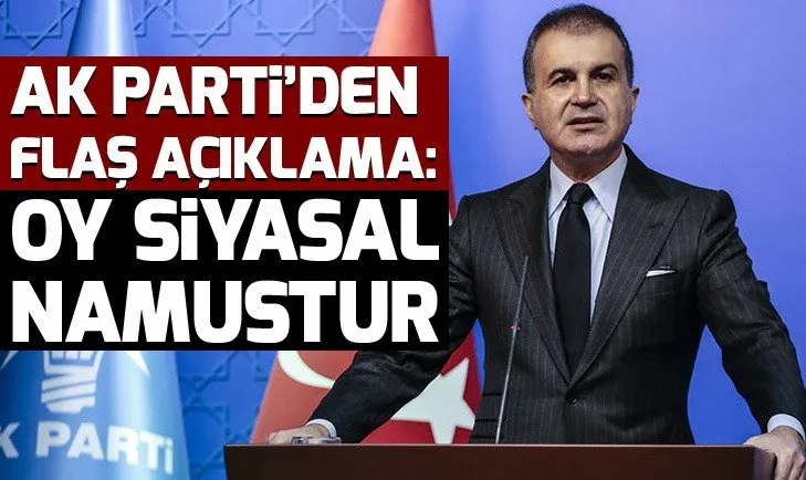 AK Parti SÃ¶zcÃ¼sÃ¼ Ãelik'ten flaÅ aÃ§Ä±klamalar