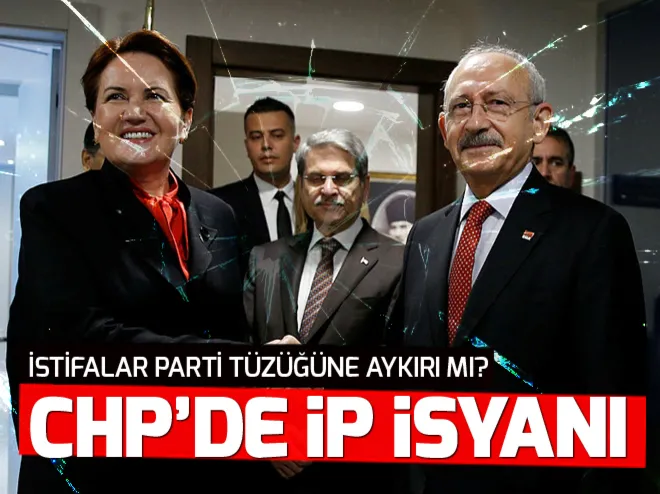 İYİ Parti istifaları CHPyi karıştırdı