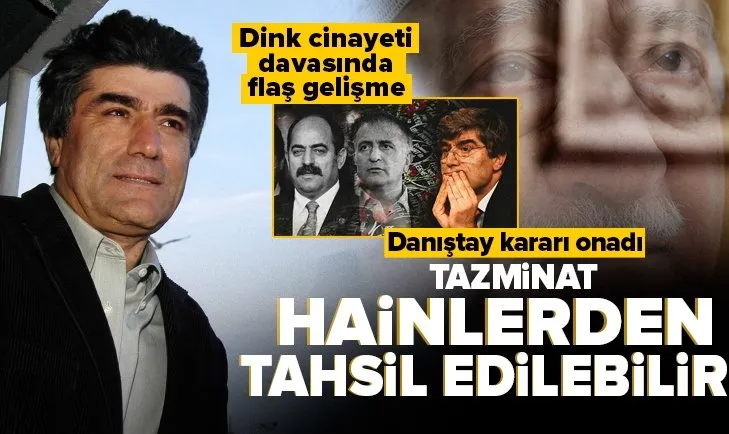 Danıştay kararı onadı! Dink cinayeti davasında flaş gelişme! Tazminat hainlerden alınabilir