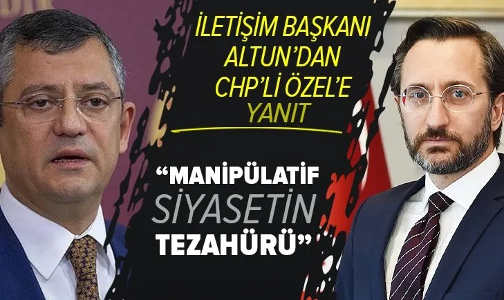 İletişim Başkanı Fahrettin Altun'dan CHP'li Özgür Özel'e İstanbul Sözleşmesi yanıtı: Kasıtlı olarak dolaşıma sokulan manipülatif siyasetin karşımızdaki tezahürü