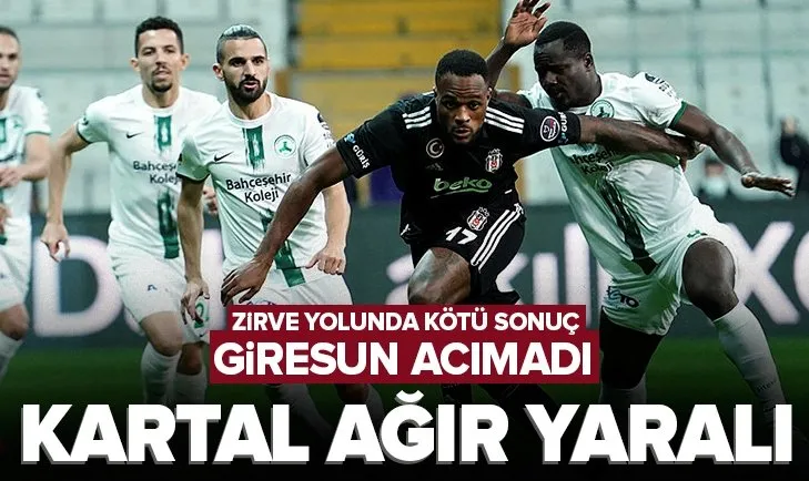 Beşiktaş-Giresunspor: 0-4 | MAÇ SONUCU ÖZET