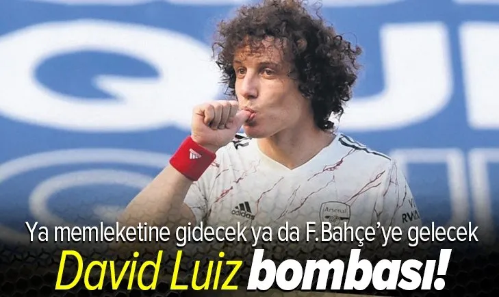 David Luiz bombası! Ya memleketine gidecek ya da Fenerbahçe’ye gelecek