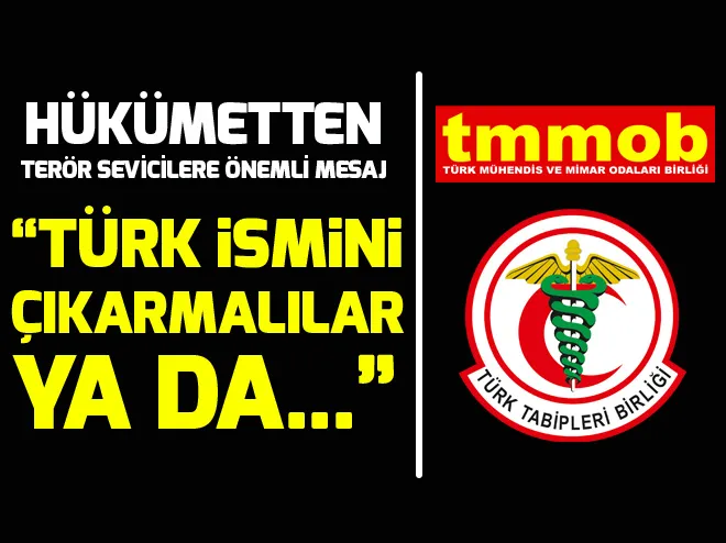 Türk ismini çıkarmalılar ya da...