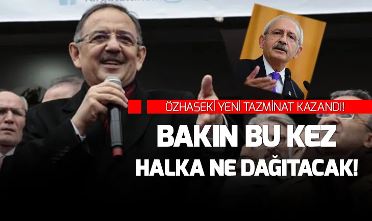 Özhaseki Kılıçdaroğlundan yeni tazminat kazandı!
