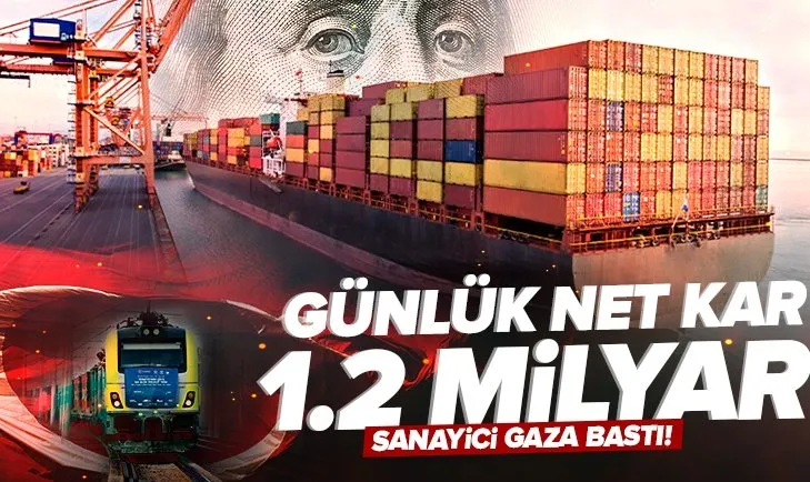 Ekonomide güçlü büyüme sinyali! Günlük net kar 1.2 milyar TL