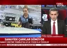 Son dakika: Ekonomide sevindiren haber! Sanayide çarklar dönüyor