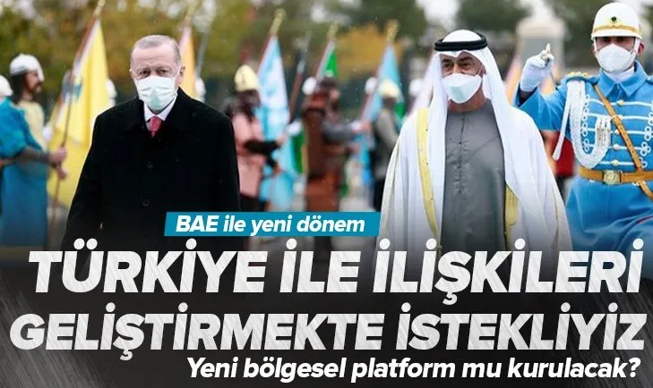 BAE ile ilişkilerde yeni dönem: Türkiye ile ilişkileri geliştirmekte istekliyiz