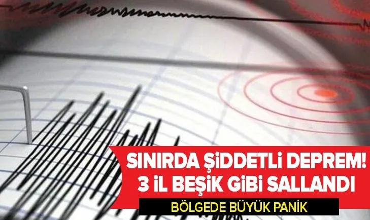 Son dakika | Korkutan deprem! 3 ilde hissedildi! AFAD-Kandilli son depremler