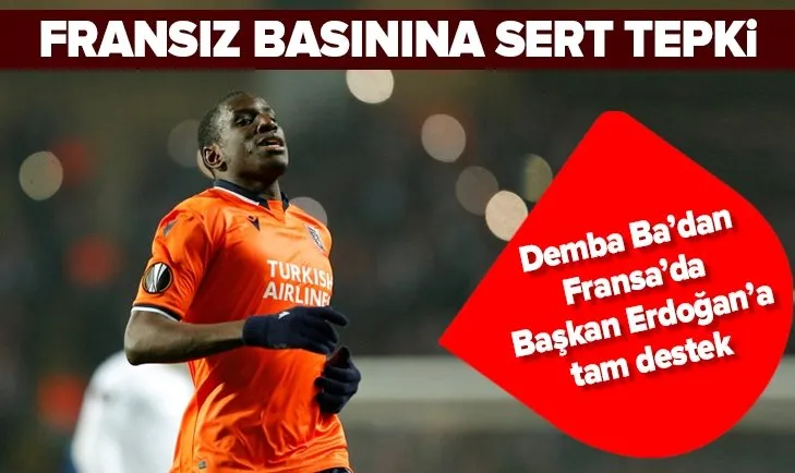 Demba Ba’dan Başkan Erdoğan’a tam destek! Fransız basınına sert tepki