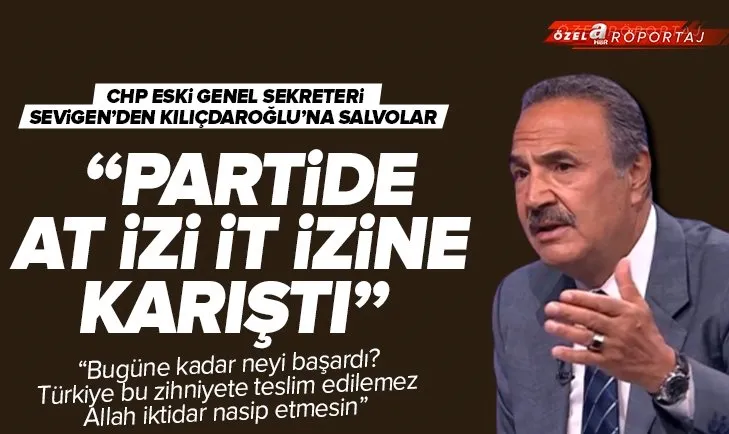 CHP eski Genel Sekreteri Mehmet Sevigen’den Kılıçdaroğlu’na salvolar: Türkiye bu zihniyete teslim edilemez
