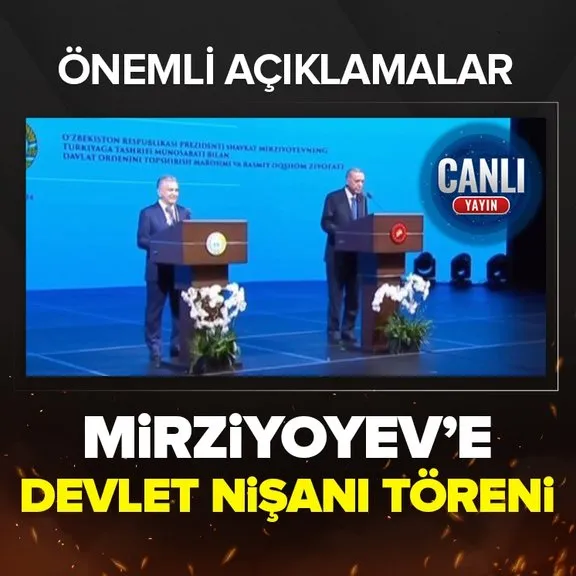 Mirziyoyev’e Devlet Nişanı Töreni! Başkan Erdoğan ile Özbekistan Cumhurbaşkanı’ndan önemli açıklamalar