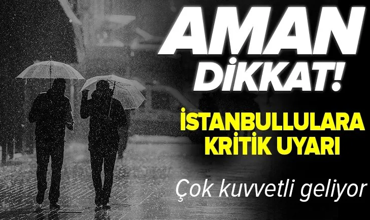 Meteoroloji’den başta İstanbul olmak üzere çok sayıda ile sağanak yağış uyarısı! İstanbul’da yağış ne zaman bitecek? 5 günlük hava durumu