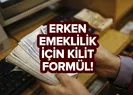 Erken emeklilik için kilit formül!