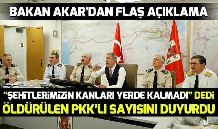 Bakan Akar: 28 teröristi etkisiz hale getirdik