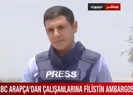BBC Arapçadan çalışanlarına Filistin ambargosu