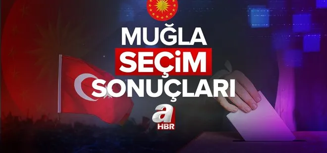 MUĞLA SEÇİM SONUÇLARI 2023! 28 Mayıs 2.TUR Cumhurbaşkanlığı seçim sonuçları açıklandı mı, kim kazandı? Başkan Erdoğan ve Kılıçdaroğlu oy oranları!