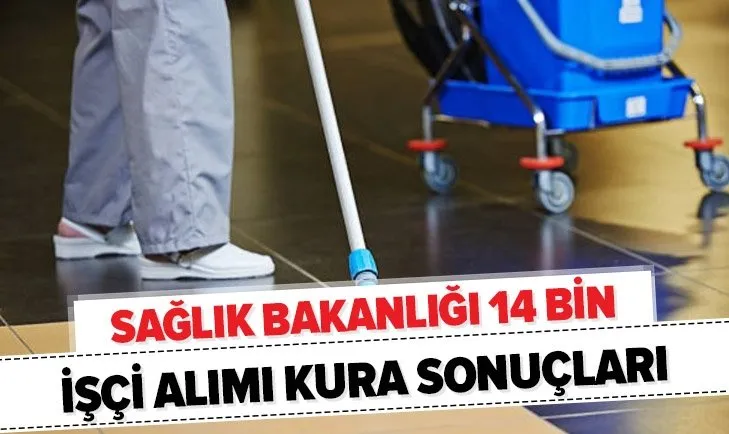 iscisonuc.saglik.gov.tr: Sağlık Bakanlığı 14 bin sürekli işçi alımı kura sonuçları sorgulama! 2020 İŞKUR kura tarihi