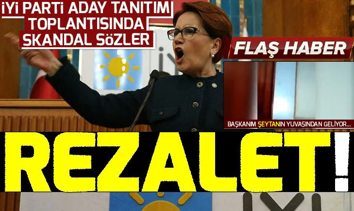 Başkan Erdoğan hakkında küstah sözler! Akşener müdahale etmedi