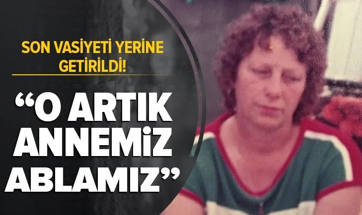 Alman Emine Baltacı’nın vasiyeti yerine getirildi!