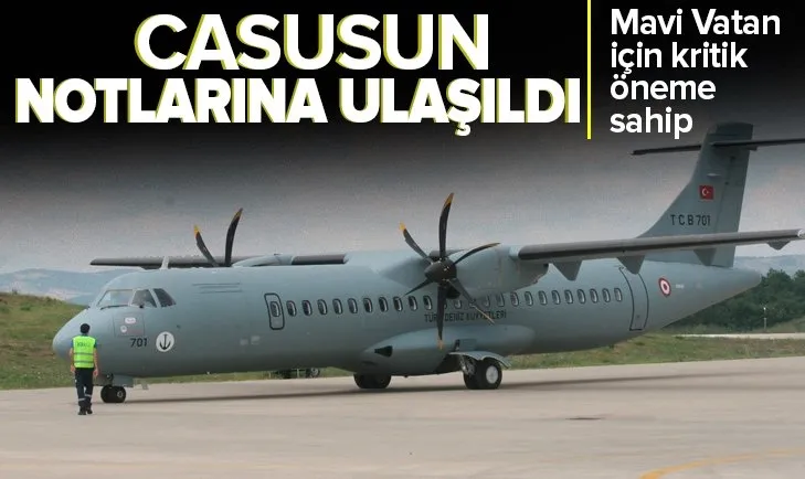Casusun notlarına ulaşıldı! Mavi Vatan için kritik öneme sahip