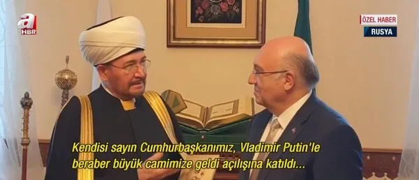 Rusya Müftüler Konseyi Başkanı Ravil Gaynuddin: Başkan Erdoğan’ı Rusya Müslümanlarına hitap edip ve namaz kılmaya bekliyoruz
