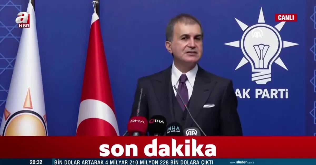 AK Parti Sözcüsü Ömer Çelik: Kayıtsız ve şartsız bir şekilde bu bildiriye karşıyız