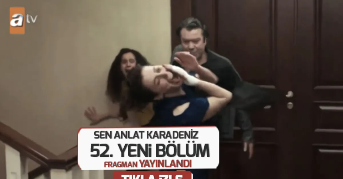 Sen Anlat Karadeniz 52. yeni bölüm fragmanı yayınladı "Milyonlarca Nefes var" | Video