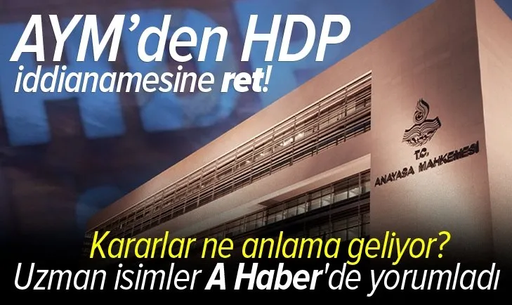 Son dakika: AYM'den HDP iddianamesine ret