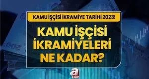 KAMU İŞÇİSİ İKRAMİYE ÖDEME TARİHİ 2023!