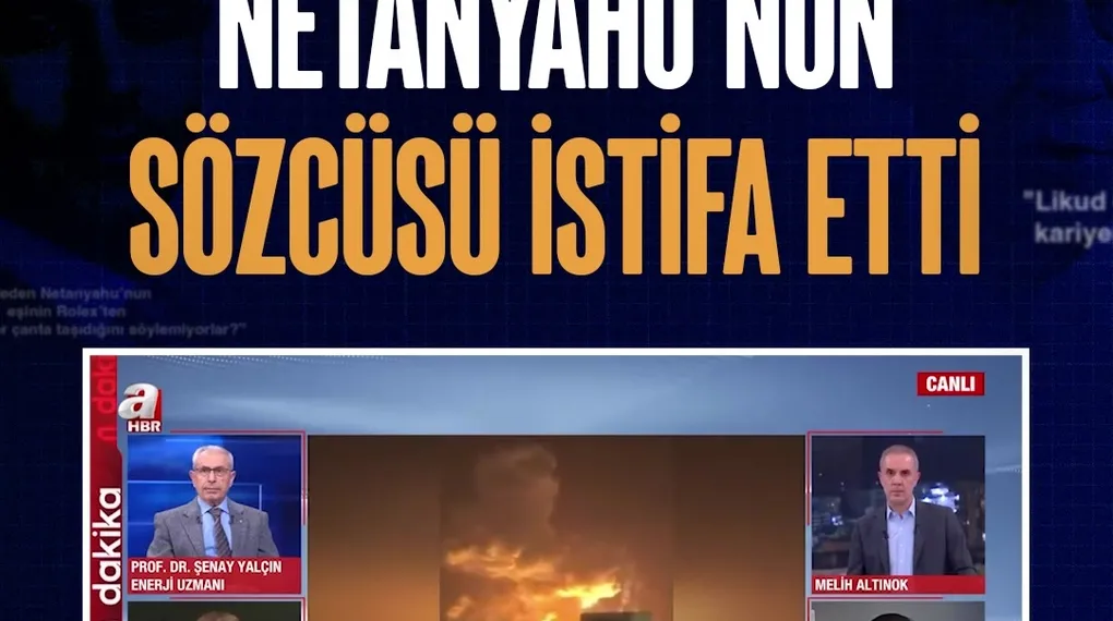 NETANYAHU'NUN SÖZCÜSÜ İSTİFA ETTİ