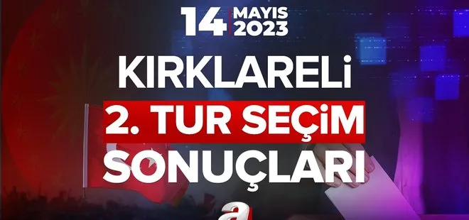 KIRKLARELİ 2. TUR SEÇİM SONUÇLARI 2023! 13. Cumhurbaşkanı seçim sonuçları ve oy oranları yüzde kaç? Başkan Erdoğan, Kılıçdaroğlu…