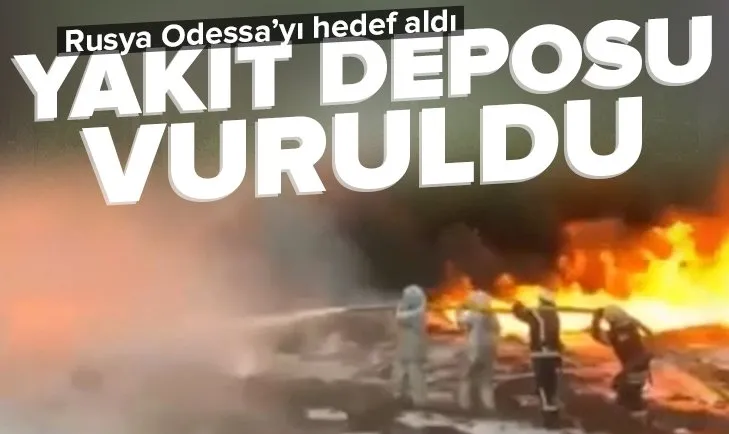 Rusya Odessa’da akaryakıt deposunu vurdu