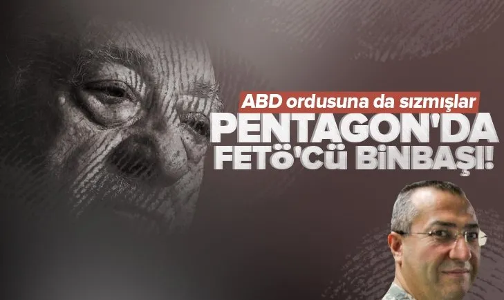 FETÖ ABD ordusuna da sızmış! Pentagon’da binbaşı olan Nizamettin Gül’ün FETO ile doğrudan bağlantılı olduğu ortaya çıktı