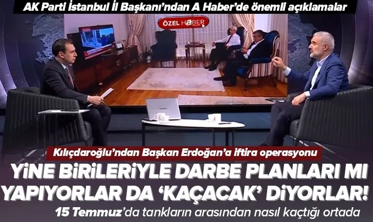 AK Parti İstanbul İl Başkanı Osman Nuri Kabaktepe: Yine birileriyle darbe planları mı yapıyorlar da ‘kaçacak’ diyorlar!