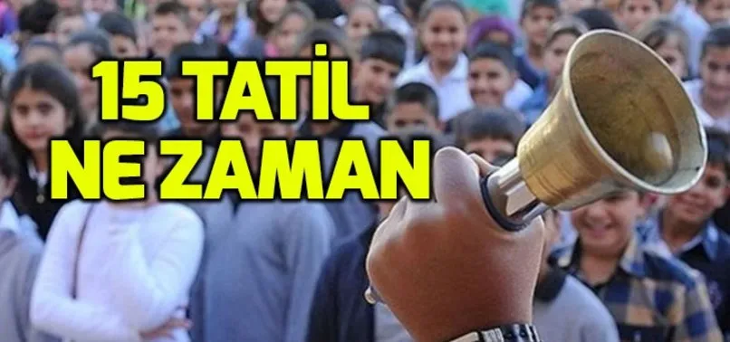 15 tatil ne zaman? Sömestr tatili kaç gün? Okullar ne zaman tatil olacak?