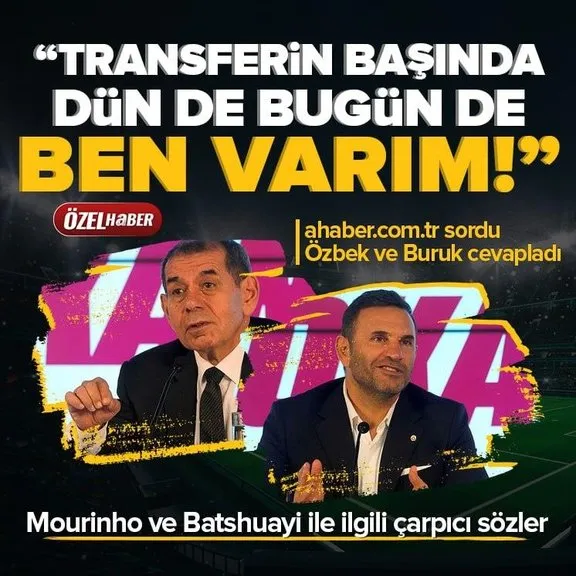Galatasaray, Okan Buruk ile sözleşme imzaladı! Ahaber.com.tr sordu Buruk ve Özbek cevapladı | Çarpıcı Mourinho ve Michy Batshuayi sözleri
