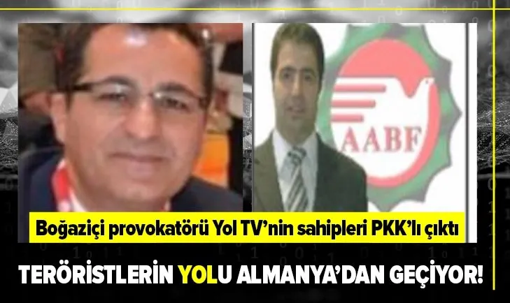 Boğaziçi Üniversitesi'ndeki vandallığı yalan haberlerle tahrik eden YOL TV’nin iki ortağı Almanya’da!