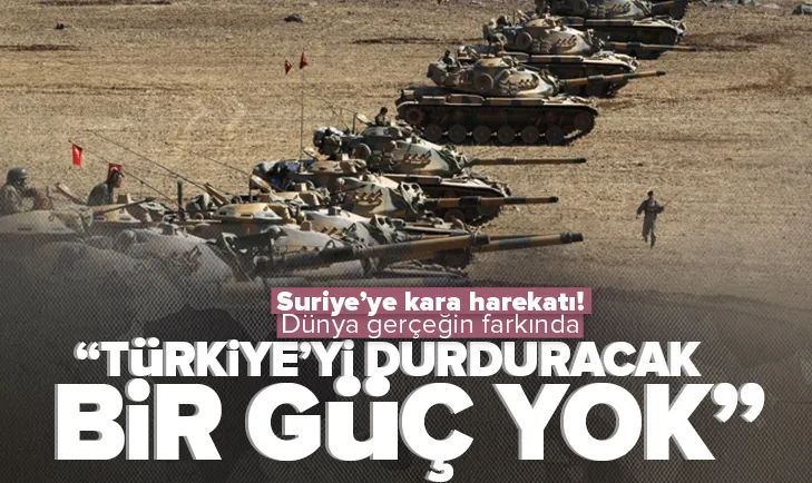Dünya Türkiyenin farkında: Durduracak güç yok