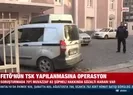 FETÖnün TSK yapılanmasına operasyon
