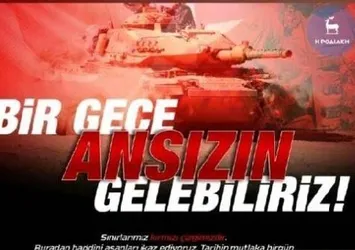 Yunanlılar bunu konuşuyor: Bir gece ansızın gelebiliriz...