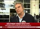 Yeşilçamın usta ismi hayatını kaybetti