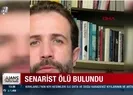Acun Ilıcanlının yeni projesinde çalışacaktı evinde ölü bulundu