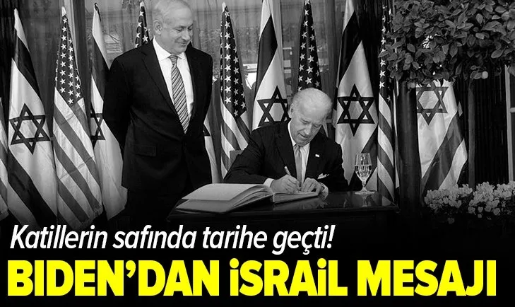 ABD Başkanı Joe Biden safını belli etti! Binyamin Netanyahu'ya Sarsılmaz destek mesajı